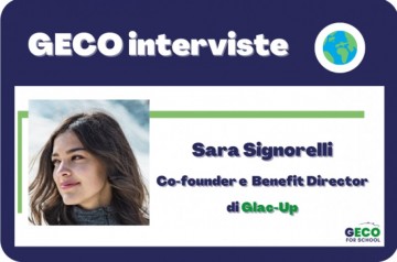 Le GECO-interviste: intervista a Sara Signorelli, Co-founder e Benefit Director di Glac-Up